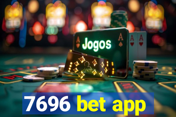 7696 bet app